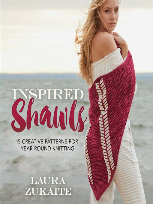 Title details for Inspired Shawls by Laura Zukaite - Available